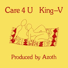 Care 4 U (Prod. by Azoth)