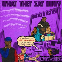 Young Deji Ft. Peso Peso - What They Say Now (Chopped & Screwed By DJ XavierJ713)