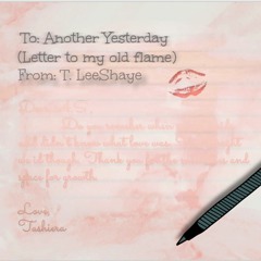 TO ANOTHER YESTERDAY(LETTER TO MY OLD FLAME)