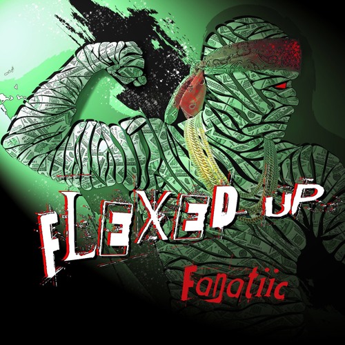 Fanatiic - Flexed Up
