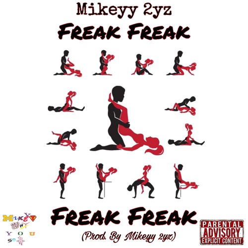 Mikeyy 2yz - Freak Freak (Prod. By Mikeyy 2yz)