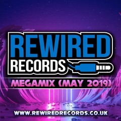 Rewired Records MegaMix (May 2019)