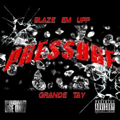 Pressure Feat. Grande Tay