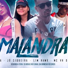 Malandra - Marzza, Jô Siqueira, Lim Hawk, Mc Vh Diniz  prod. BOMCHÁ