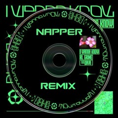 RL Grime - I Wanna Know (NAPPER Remix)