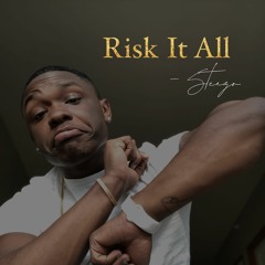Risk It All Prod. King Leeboy