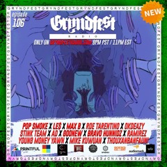 [5/20] #GryndfestRadio Episode 106 Sponsored BY by: @dinner_Land @audiomack @gryndfest