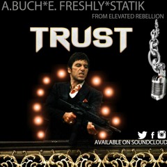 Trust feat. E. Freshly x StatiK of Elevated Rebellion