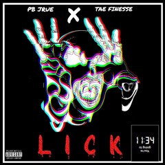 Lick (feat. Tae Finesse)