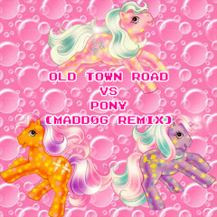 Old Town Road Vs Pony (MADDØG Remix)