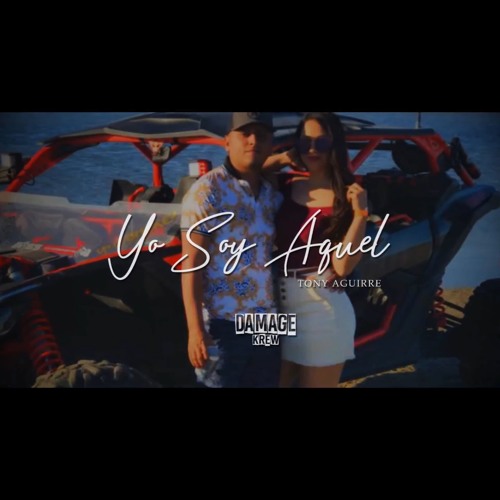 Tony Aguirre - Yo Soy Aquel (Corridos2019)