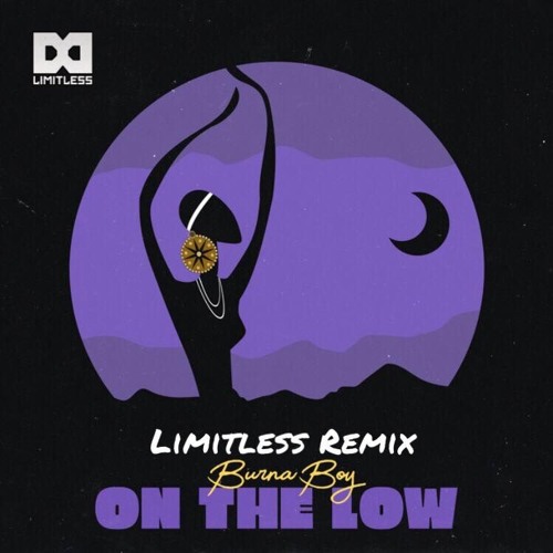 Burna Boy - On The Low (Limitlezz Remix)