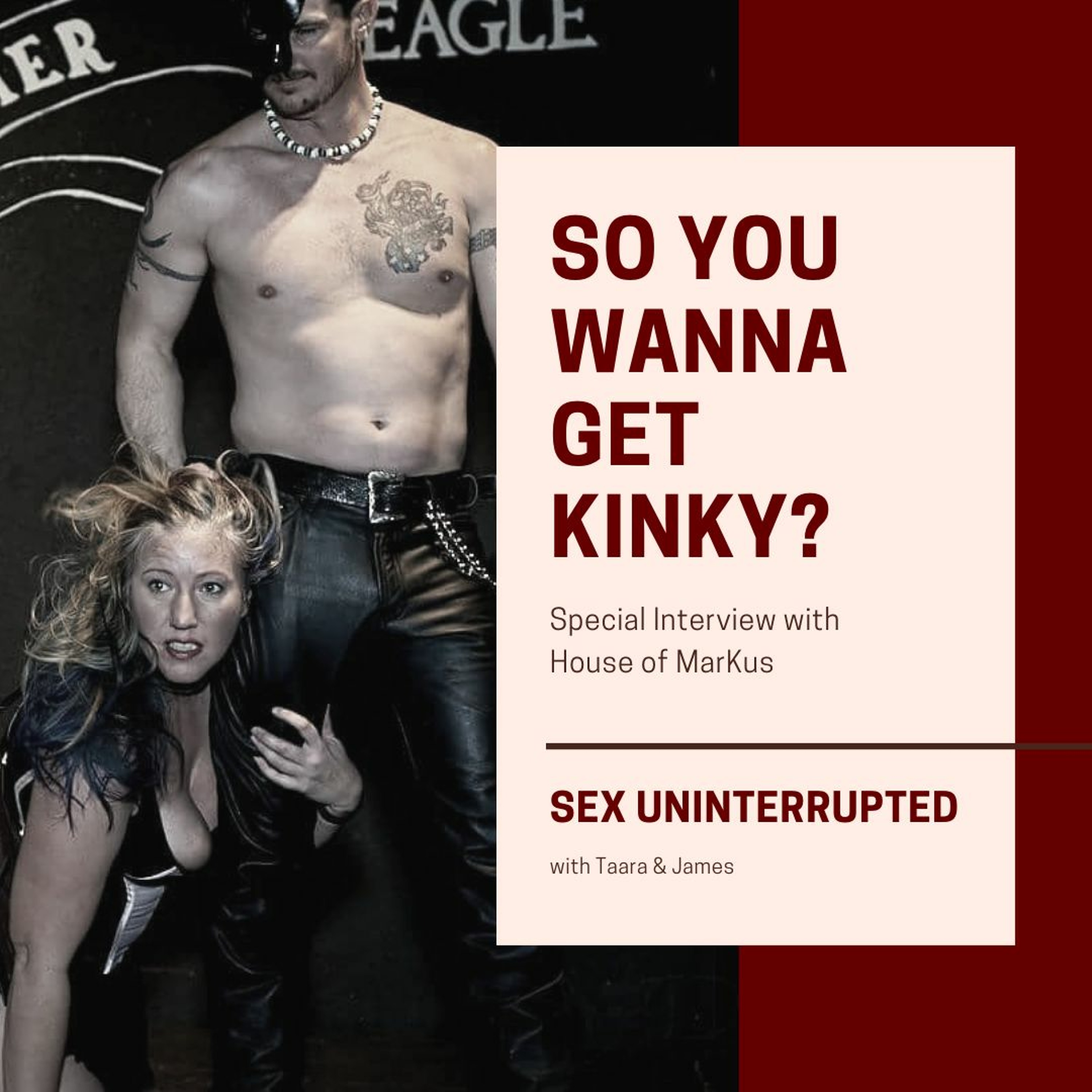 Show 33: So You Wanna Get Kinky?