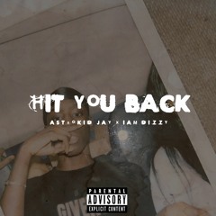 Hit You Back ASTROKIDJAY X DIZZY