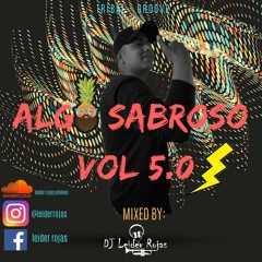 ALGO SABROSO VOL 5.0 mixed by DJ Leider Rojas