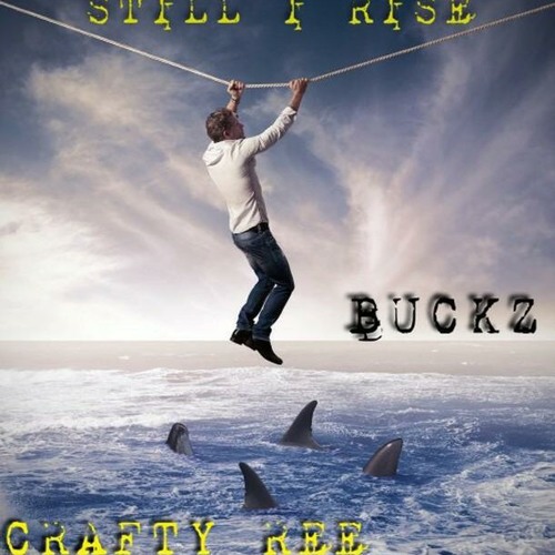 Crafty ree ft Buckz - Still I Rise
