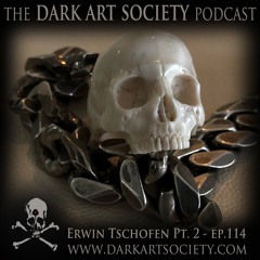 Erwin Tschofen Pt. 2- Ep. 114