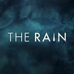 The Rain Series - Intro Song [Fan Made]