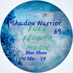 Full Flower Moon - Blue Moon Mix 2019