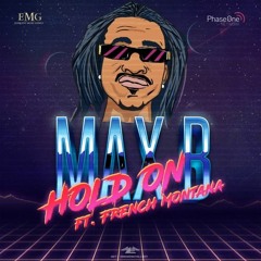 Max B ft French Montana - Hold On (2019)