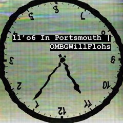11’o6pm in Portsmouth | OMBGWillFlohs