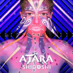 ATARA - Shidoshi (Original Mix) // 2019