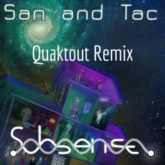 Quaktout - San and Tac (Subsense Remix)