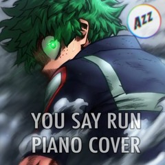 Boku No Hero Academia OST「僕のヒーローアカデミア OST」You Say Run - Full Extended Version (Piano Cover)