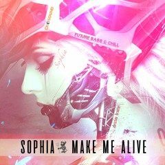 robot sophia - make me alive