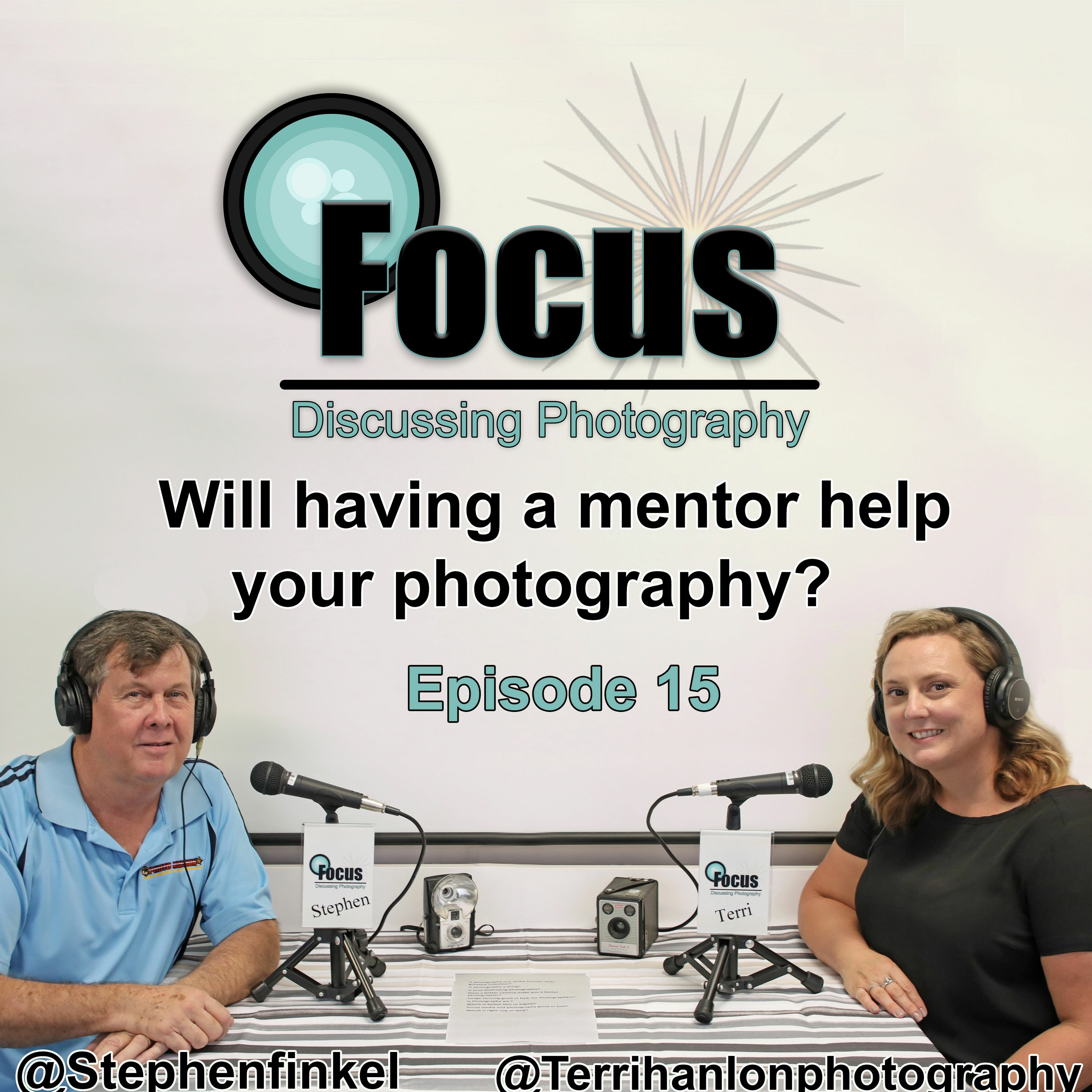 Focus: Photography Podcast with Stephen & Terri Will having a mentor help your photography ? episode artwork