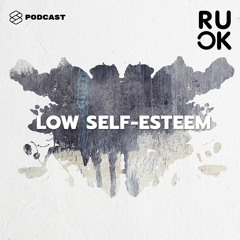 R U OK EP.92 Self-Esteem ไม่ใช่เพียงความมั่นใจ แต่คือการเห็นในคุณค่าในตัวเองที่มนุษย์ทุกคนควรมี