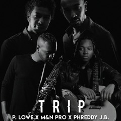 Trip ft. M&N Pro and Phreddy J.B.