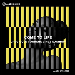 Greg Gold X Adrena Line X Dashboy - Come To Life (Radio Edit)