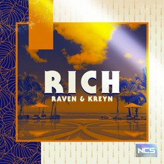 Raven & Kreyn - RICH [NCS Release]