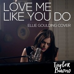 Love Me Like You Do (Ellie Goulding Cover)