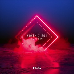 Koven x ROY KNOX - About Me [NCS Release]