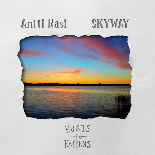 Stream Antti Rasi - Skyway (Original Mix) FREE DOWNLOAD! By Hurts.