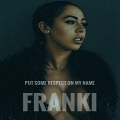 Put Some Respect On My Name