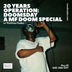 20 Years Operation: Doomsday - a MF DOOM special w/ Matthias Fiedler (May 20th 2019) Noods Radio