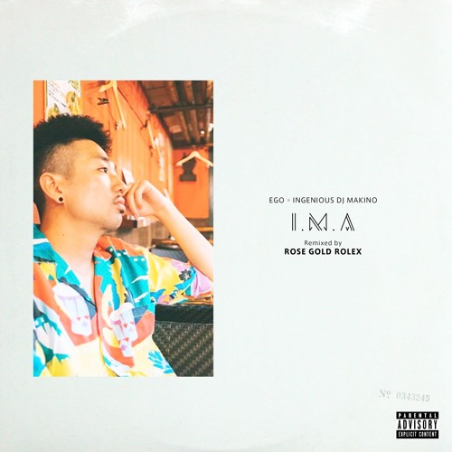 I.M.A / EGO & INGENIOUS DJ MAKINO - 黄昏 REMIX by ROSE GOLD ROLEX