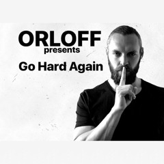 ORLOFF - Go Hard Again