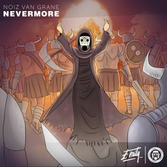 NoiZ Van Grane - Nevermore [Eonity Exclusive]