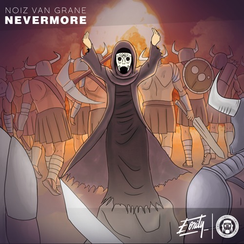 NoiZ Van Grane - Nevermore [Eonity Exclusive]