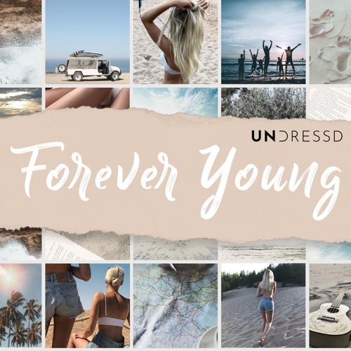 Stream Forever Young (Alphaville Cover) by UNDRESSD | Listen online for  free on SoundCloud