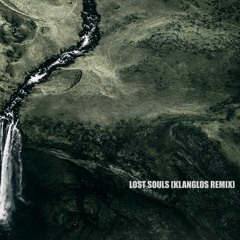 Lost Souls (Klanglos Edit)