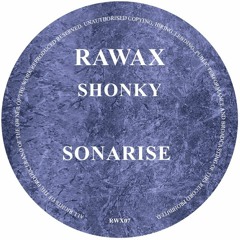 RWX07 - SHONKY - SONARISE (RAWAX)