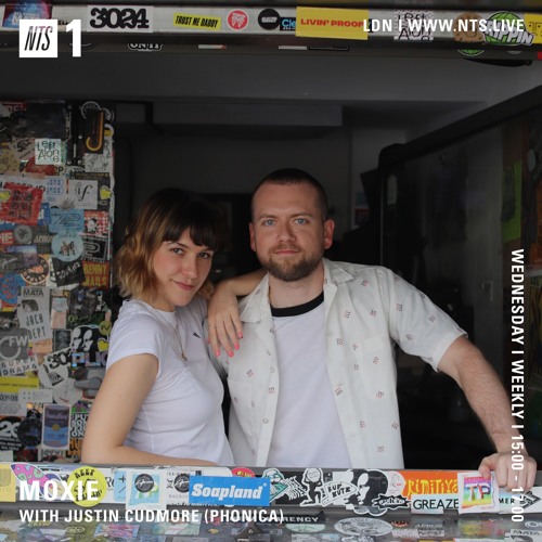 Moxie On NTS Radio w/ Justin Cudmore (15.05.19)