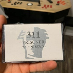 311 'Prisoner' (Cut La Roc Remix)