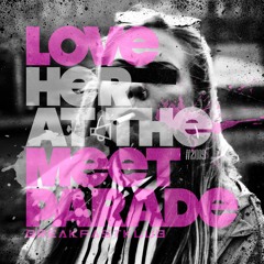 Love Her At The Meetparade (2019 Bootleg)