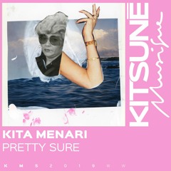 Kita Menari - Pretty Sure Streaming | Kitsuné Musique